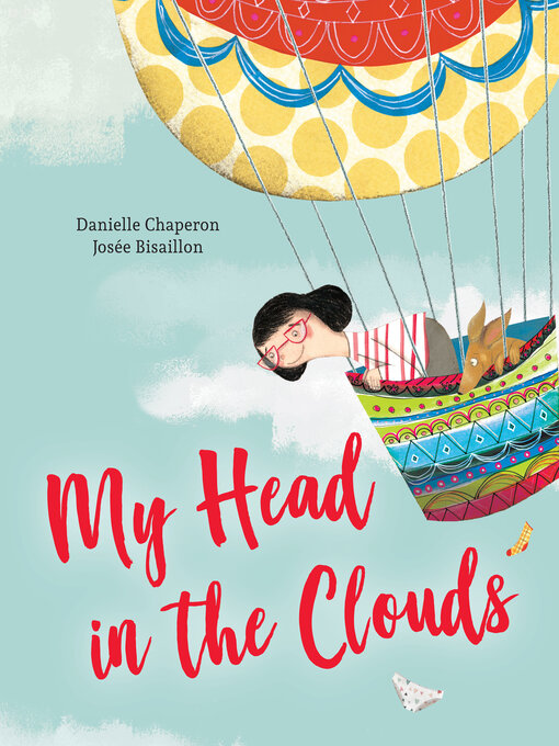 Title details for My Head in the Clouds by Danielle Chaperon - Available